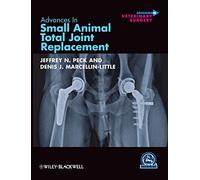 Advances in Small Animal Total Joint Replacement: 4 (AVS Advances in Veterinary Surgery)