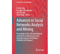 Advances in Social Networks Analysis and Mining: Proceedings of the 16th International Conference on Advances in Social Networks Analysis and Mining - ... Volume 1 (Lecture Notes in Social Networks)