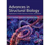 Advances in Structural Biology: Applications in Protein Structure, Function, and Disease