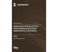 Advances in Study of Time-Delay Systems and Their Applications, 2nd Edition