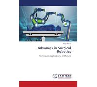 Advances in Surgical Robotics: Techniques, Applications, and Future