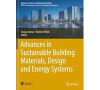 Advances in Sustainable Building Materials, Design and Energy Systems (Advances in Science, Technology & Innovation)