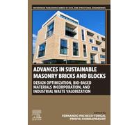 Advances in Sustainable Masonry Bricks and Blocks: Design Optimization, Bio-based Materials Incorporation, and Industrial Waste Valorization (Woodhead ... Series in Civil and Structural Engineering)