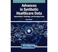 Advances in Synthetic Healthcare Data: Opportunities, Challenges, and Emerging Trends