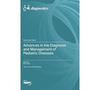 Advances in the Diagnosis and Management of Pediatric Diseases