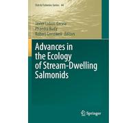 Advances in the Ecology of Stream-Dwelling Salmonids: 44 (Fish & Fisheries Series)
