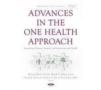 Advances in the One Health Approach: Integrating Human, Animal, and Environmental Health (Public Health in the 21st Century)