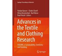 Advances in the Textile and Clothing Research: VOLUME 2: Sustainability, Chemistry and Finishing: 111 (Springer Proceedings in Materials, 111)