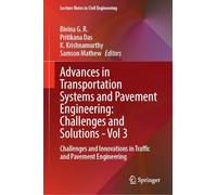 Advances in Transportation Systems and Pavement Engineering: Challenges and Solutions - Vol 3: Challenges and Innovations in Traffic and Pavement ... 850 (Lecture Notes in Civil Engineering, 850)