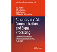 Advances in VLSI, Communication, and Signal Processing: Select Proceedings of the 6th International Conference, VCAS 2023: 1445 (Lecture Notes in Electrical Engineering, 1445)