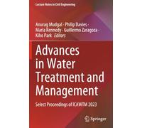 Advances in Water Treatment and Management: Select Proceedings of ICAWTM 2023 (Lecture Notes in Civil Engineering)