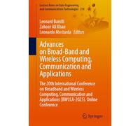 Advances on Broad-Band and Wireless Computing, Communication and Applications: The 20th International Conference on Broadband and Wireless Computing, ... and Communications Technologies, 278)