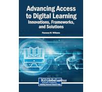 Advancing Access to Digital Learning: Innovations, Frameworks, and Solutions