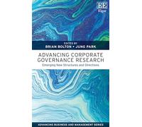 Advancing Corporate Governance Research: Emerging New Structures and Directions (Advancing Business and Management series)