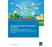 Advancing Digital Payments in Nepal: Infrastructure Upgrades and Policy Development for Enhanced Trade Facilitation