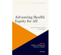 Advancing Health Equity for All: On the Front Lines of Justice in New Orleans (Culture of Health)
