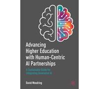 Advancing Higher Education with Human-Centric AI Partnerships: A Sustainable Guide for Integrating Generative AI