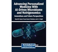 Advancing Personalized Medicine With AI-Driven Microbiome and Nutrigenomics: Innovations and Future Perspectives