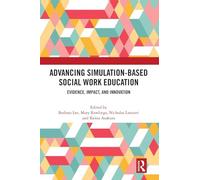 Advancing Simulation-Based Social Work Education: Evidence, Impact, and Innovation