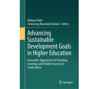 Advancing Sustainable Development Goals in Higher Education: Innovative Approaches for Teaching, Learning, and Student Success in South Africa
