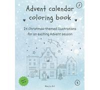 Advent Calendar Coloring Book: 24 Christmas and winter-themed illustrations for an exciting season