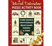 Advent Calendar Puzzle Book: Christmas Countdown With Variety of Brain Games, Word Search, Sudoku, Cryptogram, and More | Fun Activity Gift for Teens, Adults and Seniors (Christmas Gift Collection)