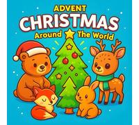 Advent Christmas Around The World: Cute Animal Coloring Book for All Ages