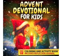 Advent Devotional for Kids: The Real Journey to the Birth of Jesus. 24 Days of Stories, Bible Verses, Reflections, Faith, Prayers & Creative Activities. Christian Books for Kids Ages 7-12. LARGE PRINT
