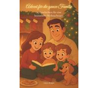 Advent für die ganze Familie: 24 Geschichten für eine besinnliche Weihnachtszeit
