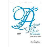Advent Music for Manuals, Set 1. Orgue.