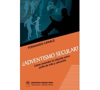 Adventismo Secular?: ¿Cómo entender la relación entre estilo de vida y salvación