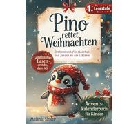 Adventskalender Buch für Kinder: Erstlesebuch für Mädchen und Erstleser Jungen ab 1. Klasse - Pino rettet Weihnachten - gemeinsames Lesen: Erst du, dann ich (Lesepanda)