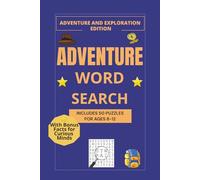 ADVENTURE AND EXPLORATION WORD SEARCHES: Fifty Legendary Puzzles Inspired by Daring Journeys, Intrepid Explorers and Amazing Discoveries (Adventure Word Search Series)