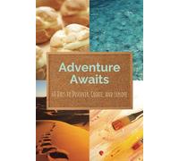 Adventure Awaits: 60 Days to Discover, Create, and Explore