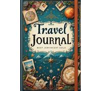 Adventure Awaits: A Travel Journal to Capture Memories and Explore the World