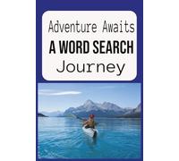 Adventure Awaits: A Word Search Journey: Word searches with Easy to Read print for Adventures. | 6X9 inches | 110 pages | 50+ Puzzles | Gift for Vacations, Holidays, and Free Time