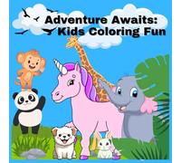 Adventure Awaits: Kids Coloring Fun: Exciting Scenes to Color and Explore!