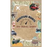 Adventure Awaits: My Travel Diary