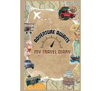 Adventure Awaits: My Travel Diary
