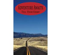 Adventure Awaits Tell Your Story: Travel Journal | Blank College Ruled | Decorative Landscape Paper | 5x8 inches | 100 Lined Pages | Notebook | Writing Pad