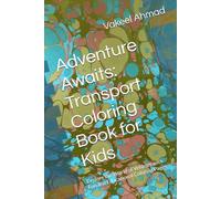 Adventure Awaits: Transport Coloring Book for Kids: Explore the World of Vehicles with Fun and Educational Coloring Pages