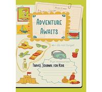 Adventure Awaits Travel Journal for Kids: Vacation Diary for Children:120+ Page Travel Journal: Volume 4 (Fun Kid Travel Journals) [Idioma Inglés]