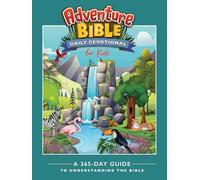 Adventure Bible Daily Devotional for Kids: A 365-Day Guide to Understanding the Bible