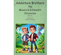 Adventure Brothers: The Maverick & Emmett Chronicles: ONE (The Adventure Brothers)
