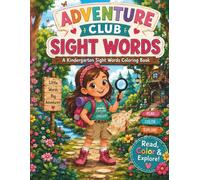 Adventure club sight word: A kindergarten sight words coloring book .
