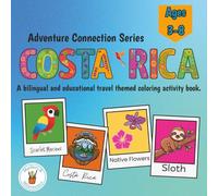 Adventure Connection Series Costa Rica: A bilingual and educational travel themed coloring activity book