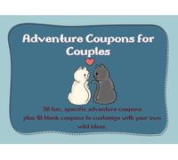 Adventure Coupons for Couples: 30 fun, specific adventure coupons plus 10 blank coupons to customize with your own wild ideas. Valentines Day Gifts ... Girlfriend, Valentines Gift for Husband, Wife