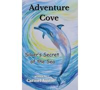 Adventure Cove: Silver's Secret of the Sea: 1 (The Silver Book)