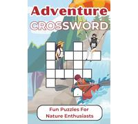 Adventure Crossword Activity Book For Adults: Fun Puzzles For Hobbyists And Nature Lovers (Bugs and Beyond: Activity Books)