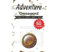 Adventure Crossword Puzzle Book: Crossword with Easy to Read Print about Adventures, Exploration, Action, and More │ 6x9 inches, 120 pages │ 50+ … Gift for Vacations, Holidays, and Relaxation